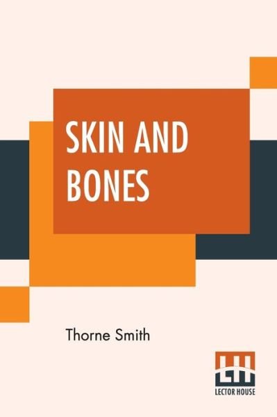 Cover for Thorne Smith · Skin And Bones (Taschenbuch) (2019)