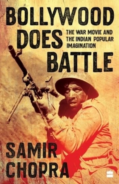 Cover for Samir Chopra · Bollywood Does Battle: The War Movie and the Indian Popular Imagination (Paperback Book) (2021)