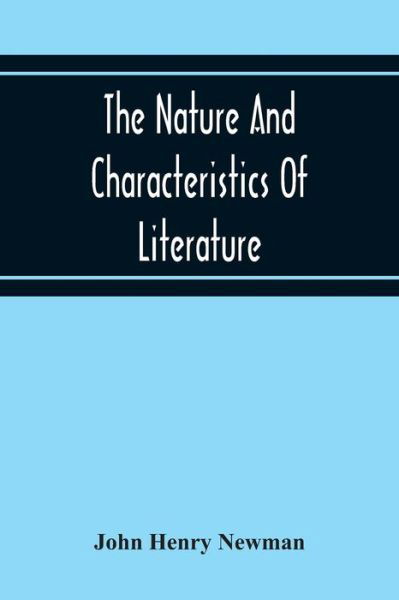 Cover for John Henry Newman · The Nature And Characteristics Of Literature (Taschenbuch) (2020)