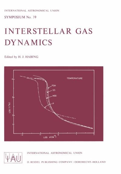 Cover for Harm J Habing · Interstellar Gas Dynamics - International Astronomical Union Symposia (Paperback Book) [Softcover reprint of the original 1st ed. 1970 edition] (2011)