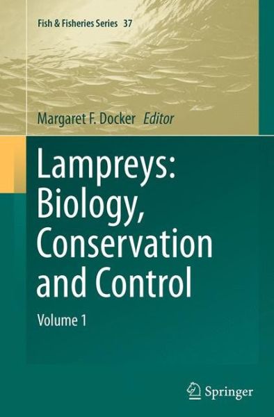 Cover for Lampreys · Lampreys: Biology, Conservation and Control: Volume 1 - Fish &amp; Fisheries Series (Paperback Book) [Softcover reprint of the original 1st ed. 2015 edition] (2016)