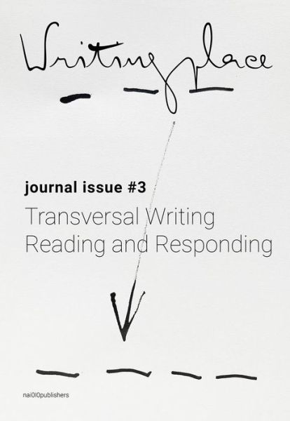 Cover for Klaske Havik · Writingplace Journal for Architecture and Literature 3 - Transversal Writing. Reading And Responding (Paperback Book) (2021)