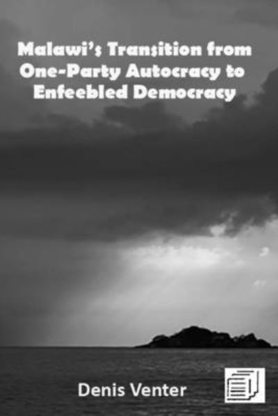 Cover for Denis Venter · Malawi's Transition from One-Party Autocracy to Enfeebled Democracy (Paperback Book) (2023)