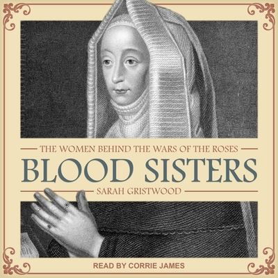 Cover for Sarah Gristwood · Blood Sisters (CD) (2020)