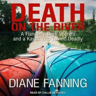Cover for Diane Fanning · Death on the River (CD) (2019)