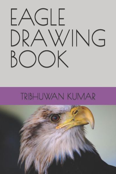 Cover for Tribhuwan Kumar · Eagle Drawing Book (Paperback Book) (2022)