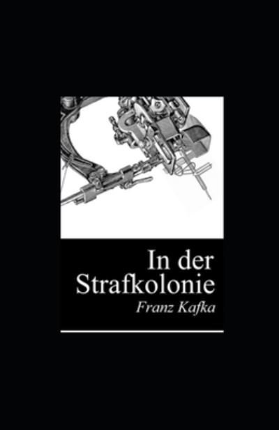 Cover for Franz Kafka · In der Strafkolonie (illustriert) (Paperback Bog) (2022)