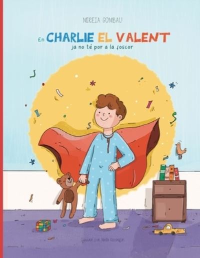 Cover for Mireia Gombau · En Charlie el Valent ja no te por a la foscor (Paperback Book) (2022)