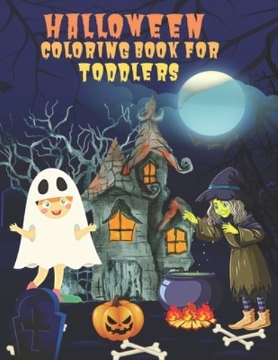 Cover for Currey Insta · Halloween Coloring Book For Toddlers: 35 Halloween Designs Including Witches - Pumpkins - Ghosts - and More. (Pocketbok) (2021)