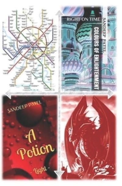 Colours of Enlightenment and A Potion - Sandeep Patel - Kirjat - Independently Published - 9798483981312 - sunnuntai 26. syyskuuta 2021
