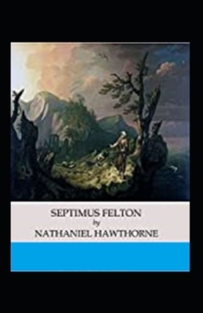 Cover for Nathaniel Hawthorne · Septimius Felton annotated (Paperback Book) (2021)