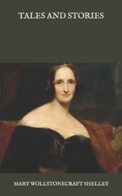Cover for Mary Wollstonecraft Shelley · Tales and Stories (Paperback Bog) (2020)