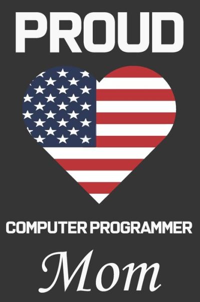 Cover for Ataul Publishing House · Proud Computer Programmer Mom (Paperback Book) (2020)