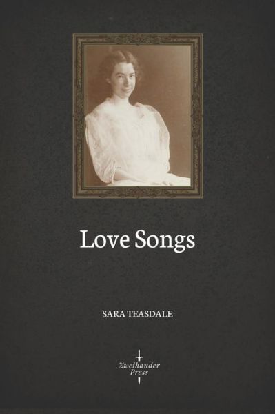 Cover for Sara Teasdale · Love Songs (Illustrated) (Paperback Book) (2020)