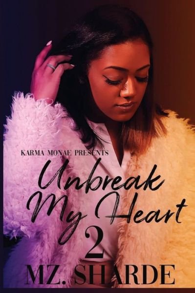 Cover for Mz Sharde · Unbreak My Heart 2 (Pocketbok) (2020)