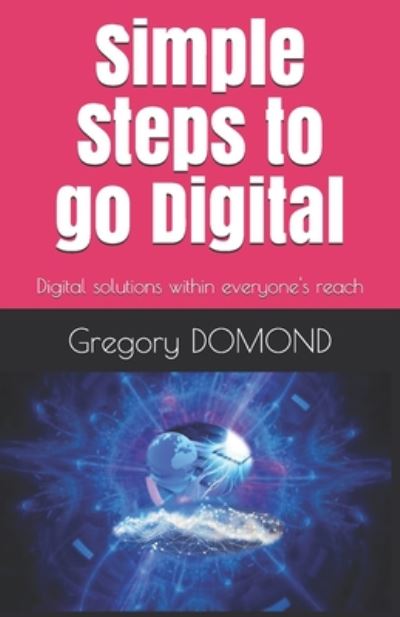 Cover for Gregory Domond · Simple Steps to go Digital (Paperback Book) (2020)