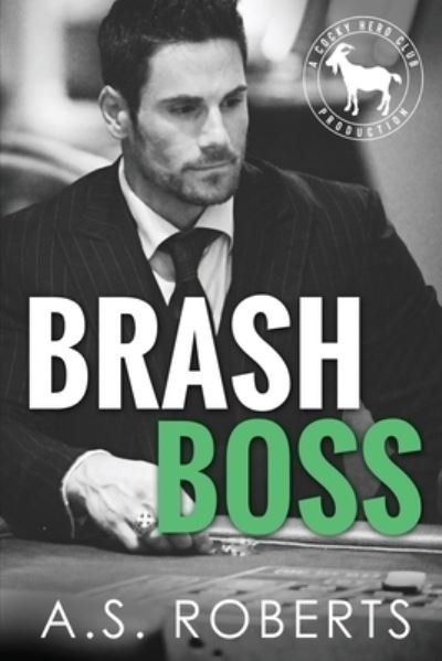 Cover for A S Roberts · Brash Boss (Pocketbok) (2020)