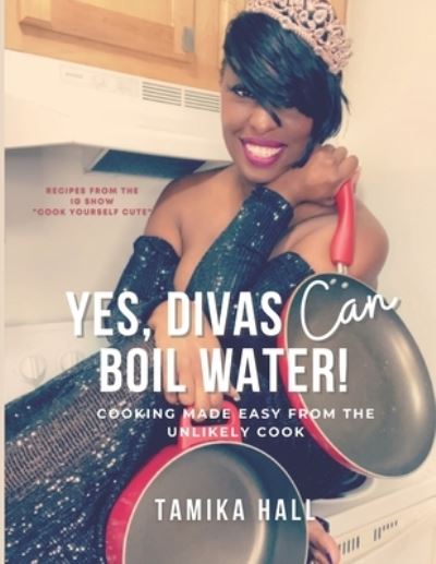 Cover for Tamika Hall · Yes, Divas Can Boil Water (Taschenbuch) (2021)