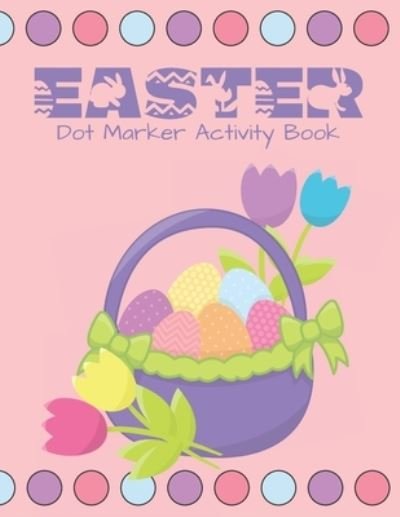 Cover for Lovables Joanne · Easter Dot Marker Activity Book (Pocketbok) (2021)