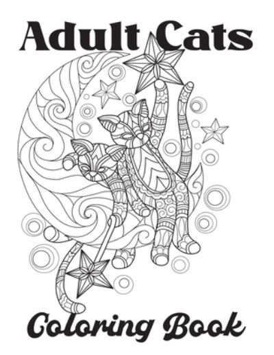 Cover for Nr Grate Press · Adult Cat Coloring Book: A Fun Coloring Gift Book for Cat Lovers Adults Relaxation with Stress Relieving Cute cat Designs (Taschenbuch) (2021)