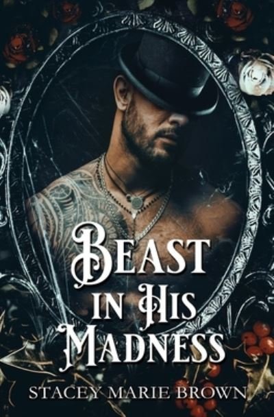 Cover for Stacey Marie Brown · Beast In His Madness (Paperback Book) (2021)