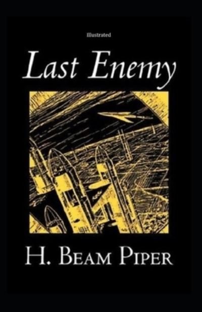 Cover for H Beam Piper · Last Enemy Illustrated (Paperback Book) (2021)
