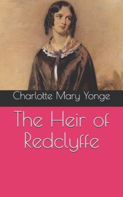Cover for Charlotte Mary Yonge · The Heir of Redclyffe (Paperback Book) (2021)