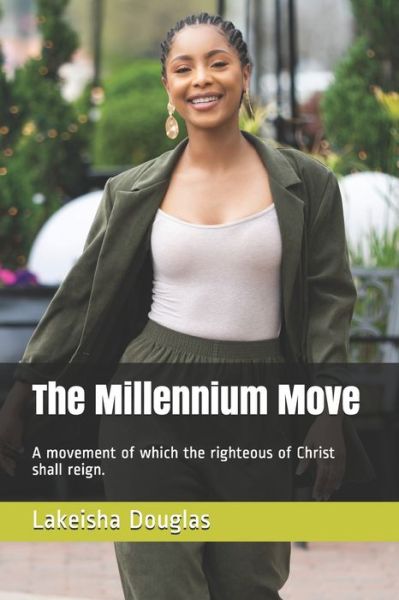 Cover for Lakeisha Douglas · The Millennium Move (Paperback Book) (2021)