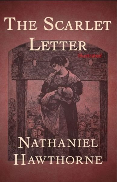 Cover for Nathaniel Hawthorne · The Scarlet Letter Illustrated (Paperback Bog) (2021)