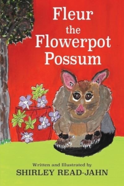 Cover for Shirley Read-Jahn · Fleur the Flowerpot Possum (Paperback Book) (2022)