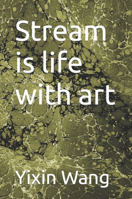 Cover for Ning Wang · Stream is life with art (Paperback Bog) (2022)