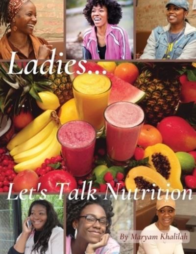 Cover for Maryam K. Muhammad · Ladies... Let's Talk Nutrition (Book) (2023)