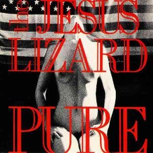 Pure - Jesus Lizard - Muziek - TOUCH & GO - 0036172114313 - 1 oktober 2009