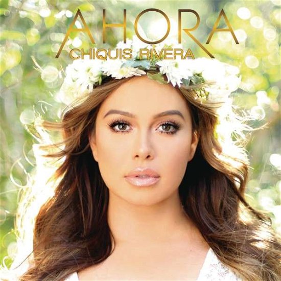 Cover for Chiquis Rivera · Ahora (CD) (2015)