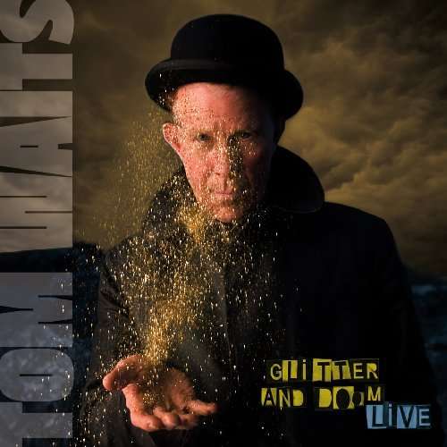 Glitter & Doom Live - Tom Waits - Music - ANTI - 0045778705313 - December 8, 2009