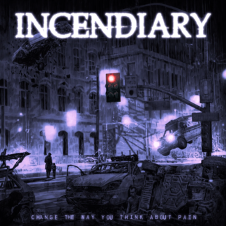 Cover for Incendiary · Change The Way You Think About Pain (SPLATTER VINYL) (LP) (2023)