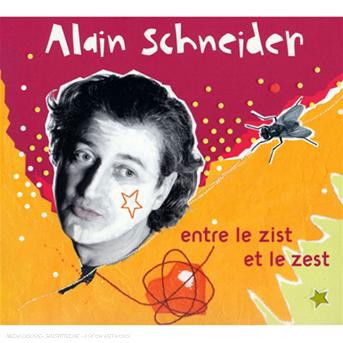 Cover for Alain Schneider · Entre Le Zist et Le Zest (CD) (1992)