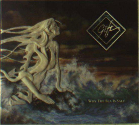 Cover for Gift · Why the Sea is Salt (CD) [Digipak] (2016)