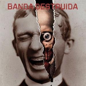 Cover for Banda Destruida (LP) (2022)