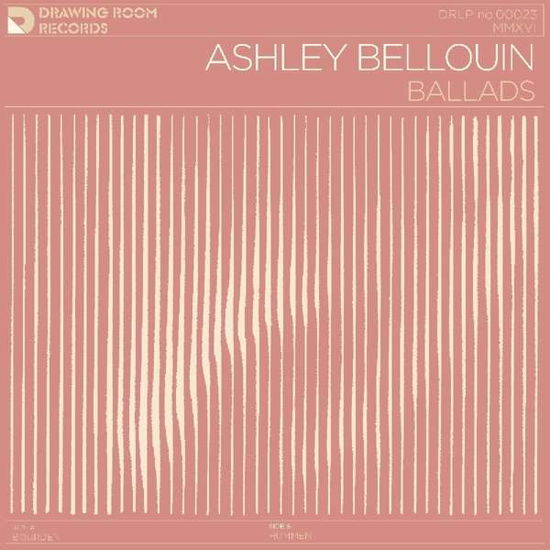 Cover for Ashley Bellouin · Ballads (LP) (2016)