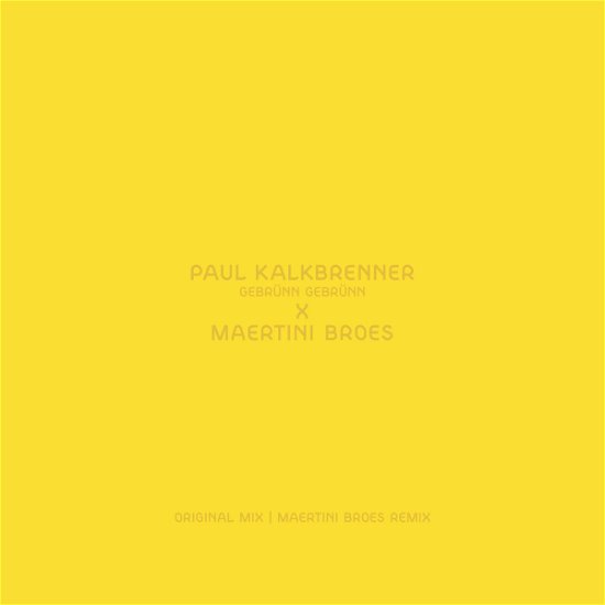 Cover for Paul Kalkbrenner · Gebrünn Gebrünn (Maertini Broes Remix) (VINYL) (2014)
