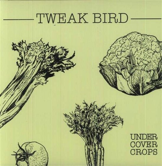Cover for Tweak Bird · Undercover Crops (LP) (2012)
