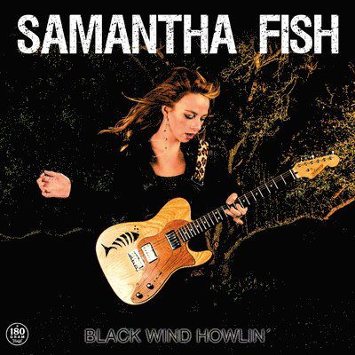 Black Wind Howlin' - Samantha Fish - Musik - RUF - 0710347207313 - 25. März 2022