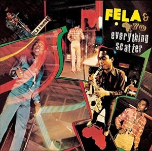 Everything Scatter - Fela Kuti - Música - WORLD - 0720841207313 - 15 de outubro de 2015
