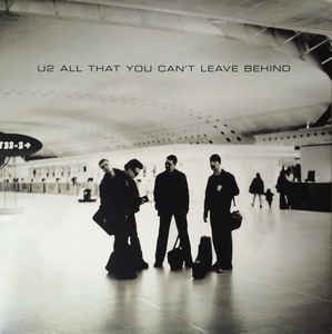 All That You Can't Leave - U2 - Musiikki - UNIVERSAL - 0731452465313 - maanantai 30. lokakuuta 2000