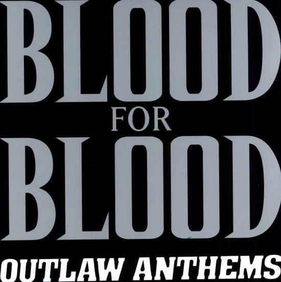 Outlaw Anthems - Blood for Blood - Musik - VICTORY - 0746105017313 - 4. september 2015