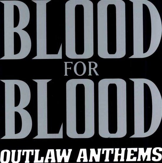 Outlaw Anthems - Blood for Blood - Musikk - VICTORY - 0746105017313 - 4. september 2015
