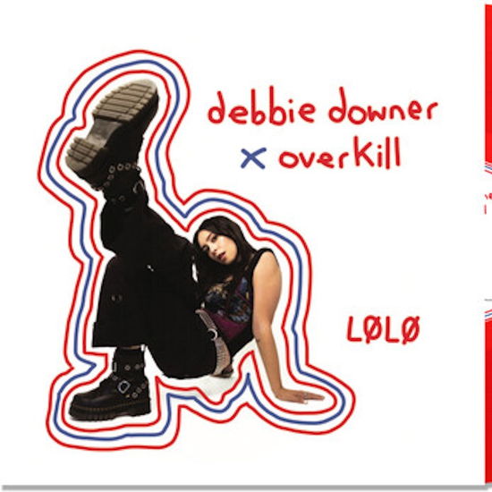 Cover for Lolo · Debbie Downer / Overkill (LP) (2023)