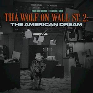 Tha Wolf On Wall St. 2: The American Dream - Your Old Droog & Tha God Fahim - Musik - NATURE SOUNDS - 0822720721313 - 12 augusti 2022