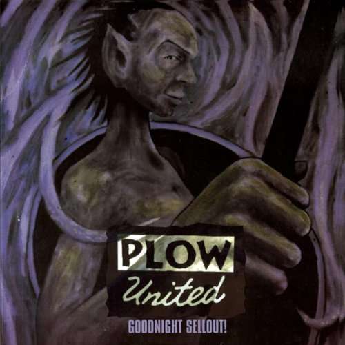 Cover for Plow United · Goodnight Sellout (LP) [Reissue edition] (2019)